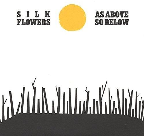 Silk Flowers - As Above So Below [LP] Vinyl Record