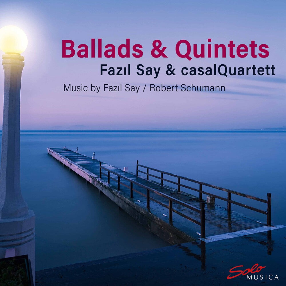 Say / Say / Casal Quartett - Ballads & Quintets [CD]