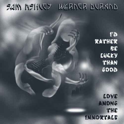 I'd Rather Be Lucky Than Good / Love Among the Immortals [LP]
