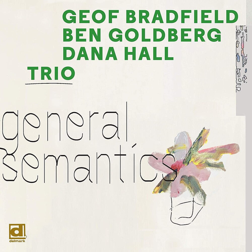 Geof Bradfield / Goldberg,Ben / Hall,Dana - General Semantics [Digipak]