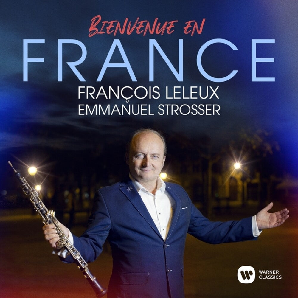 François Leleux - Bienvenue En France [Digipak]