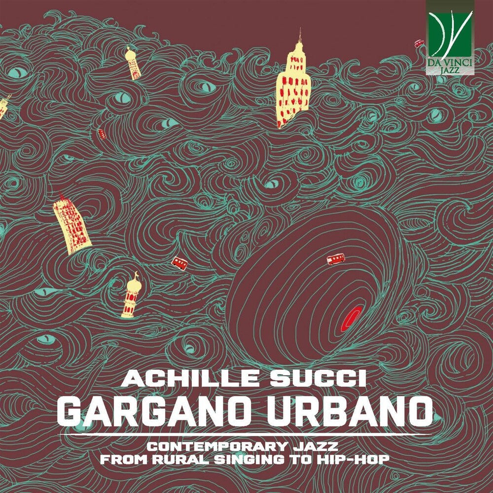 Gargano Urbano: Contemporary Jazz From Country Song To Hip-Hop [CD]