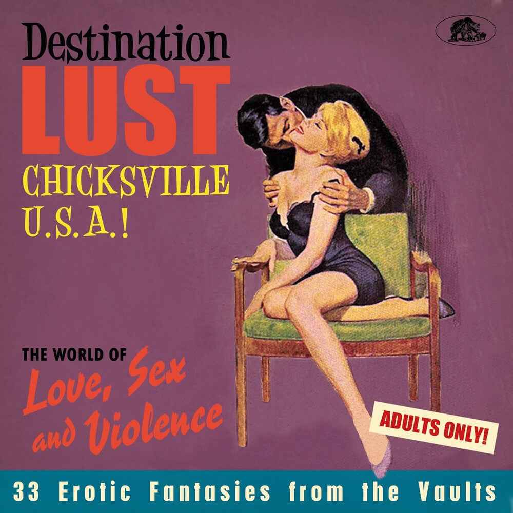 Destination Lust: Chicksville U.S.A.! The World Of Love, Sex And   Violence (Various Artists) [CD]