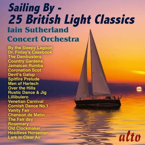 Iain Sutherland Concert Orchestra - Sailing By- 25 British Light Classics Music CD