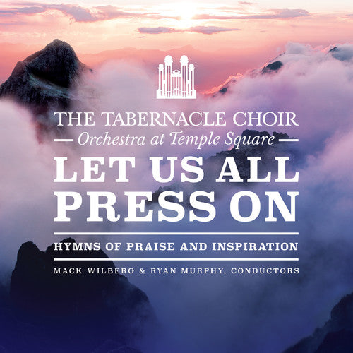 Tabernacle Choir At Temples Square - Let Us All Press On [CD]