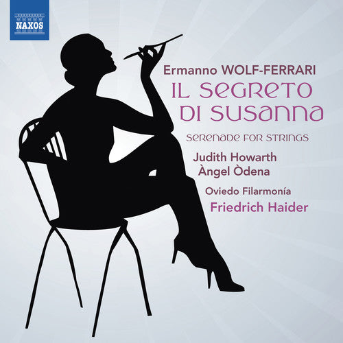Wolf-Ferrari / Howarth / Filarmonia - Il Segreto Di Susanna / Serenade for Strings [CD]