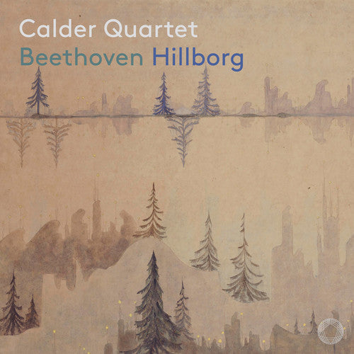 Beethoven / Calder Quartet - Beethoven & Hillborg Music CD