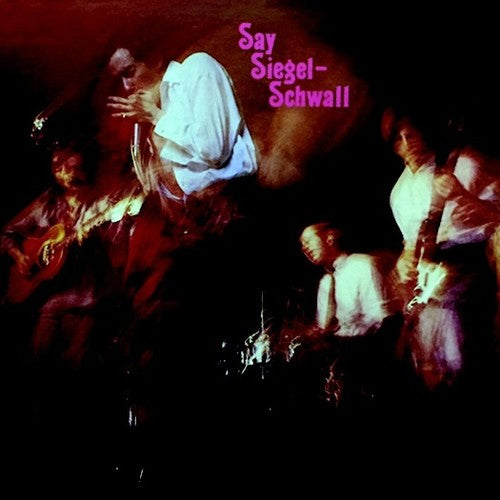 SIEGEL-SCHWALL BAND - Say Siegel-schwall [CD]