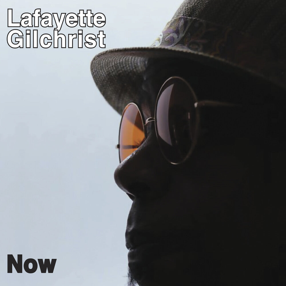 Lafayette Gilchrist - Now [CD]