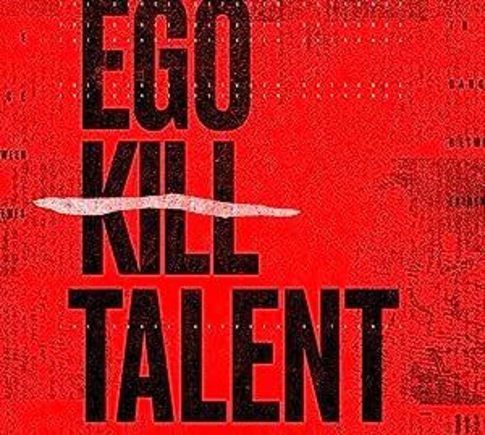 Ego Kill Talent - The Dance Between Extremes [Import]