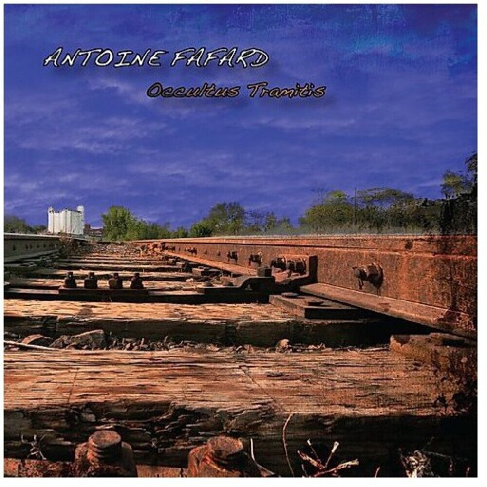 Antoine Fafard - Occultus Tramitis [Digipak]