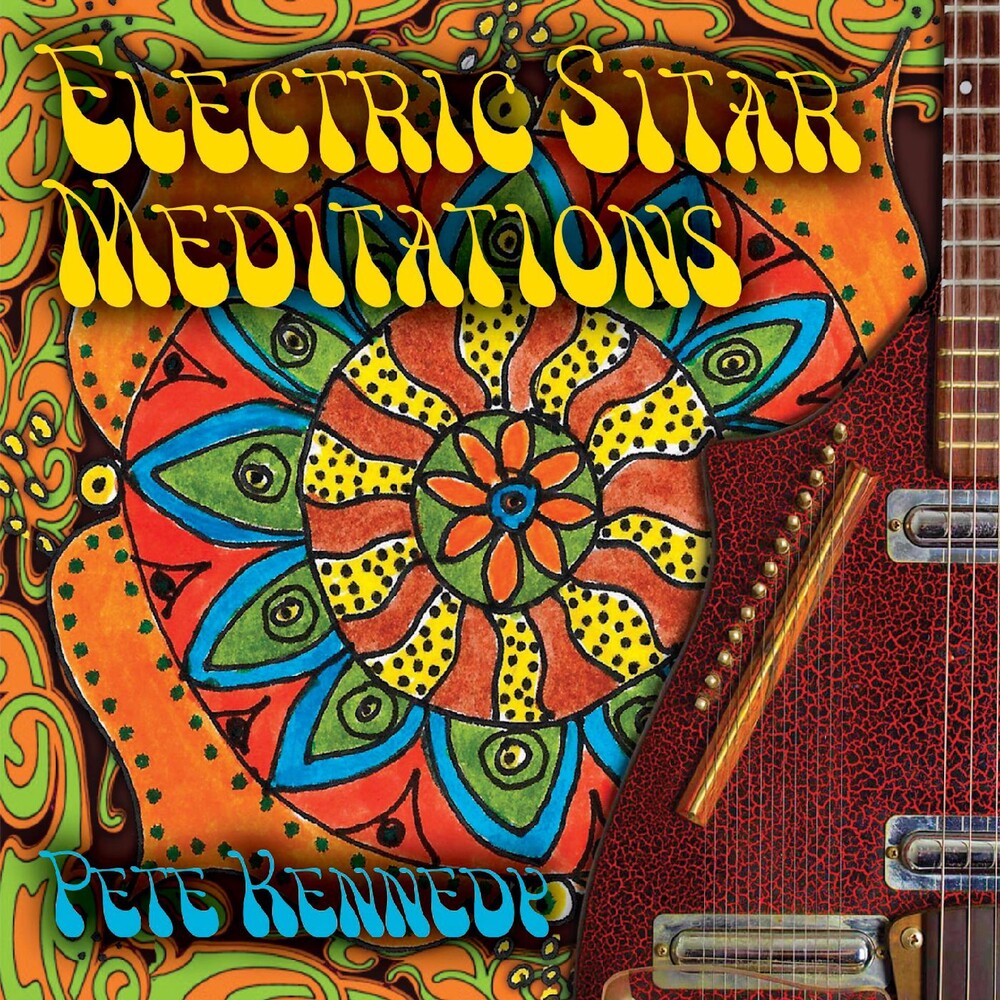 Pete Kennedy - Electric Sitar Meditations Music CD