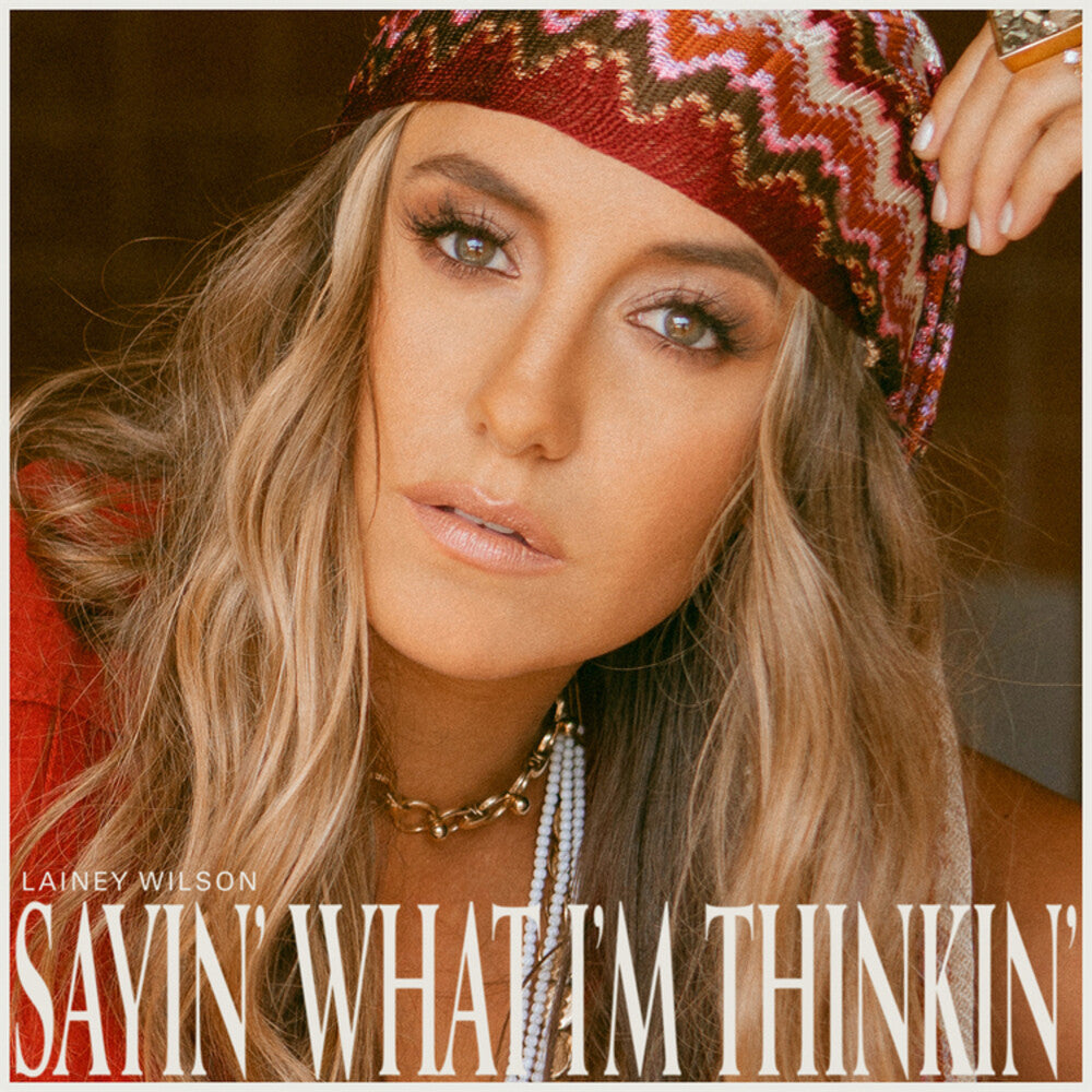 Lainey Wilson - Sayin' What I'm Thinkin' [CD]