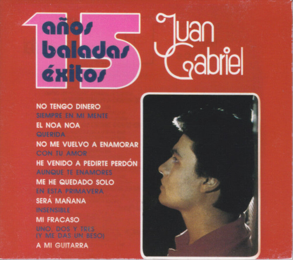 Gabriel, Juan - 15 Anos, Baladas, Exitos [CD]