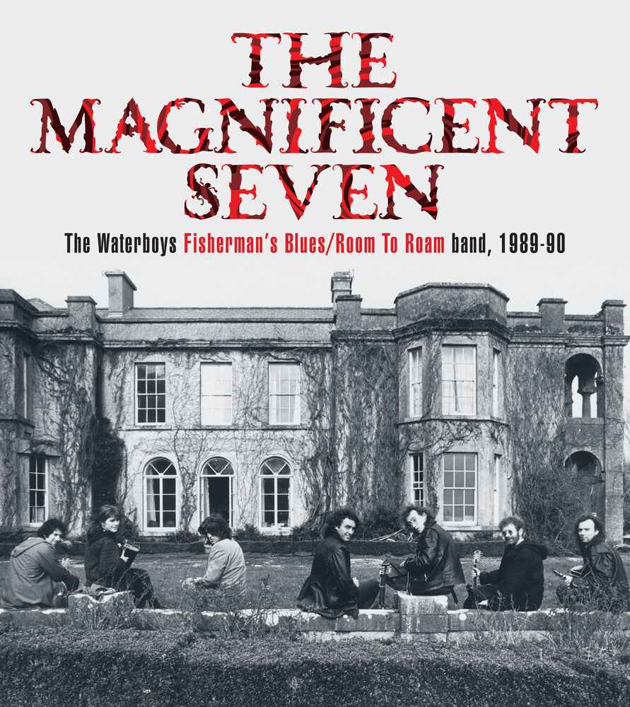 The Magnificent Seven: The Waterboys Fisherman's Blues / Room To Roam band, 1989-90 [5CD/DVD Box Set]