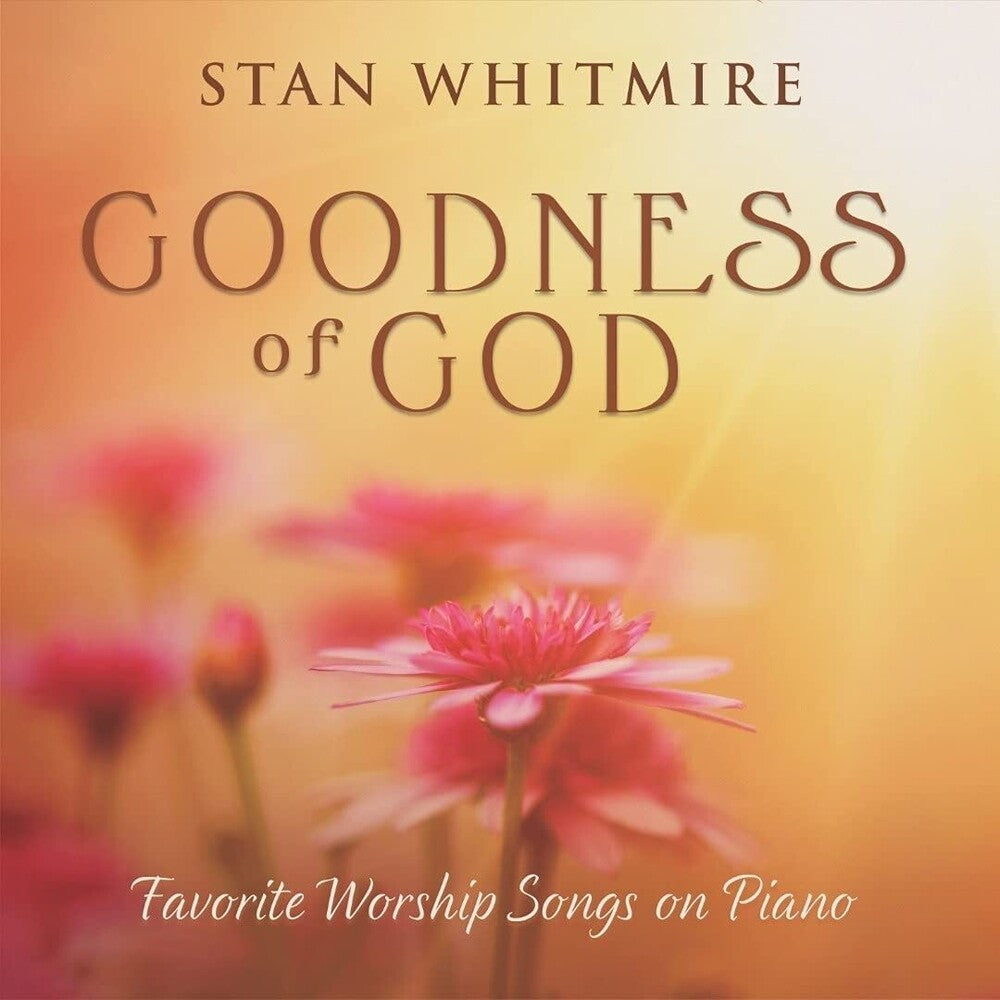 Stan Whitmire - Goodness Of God [CD]