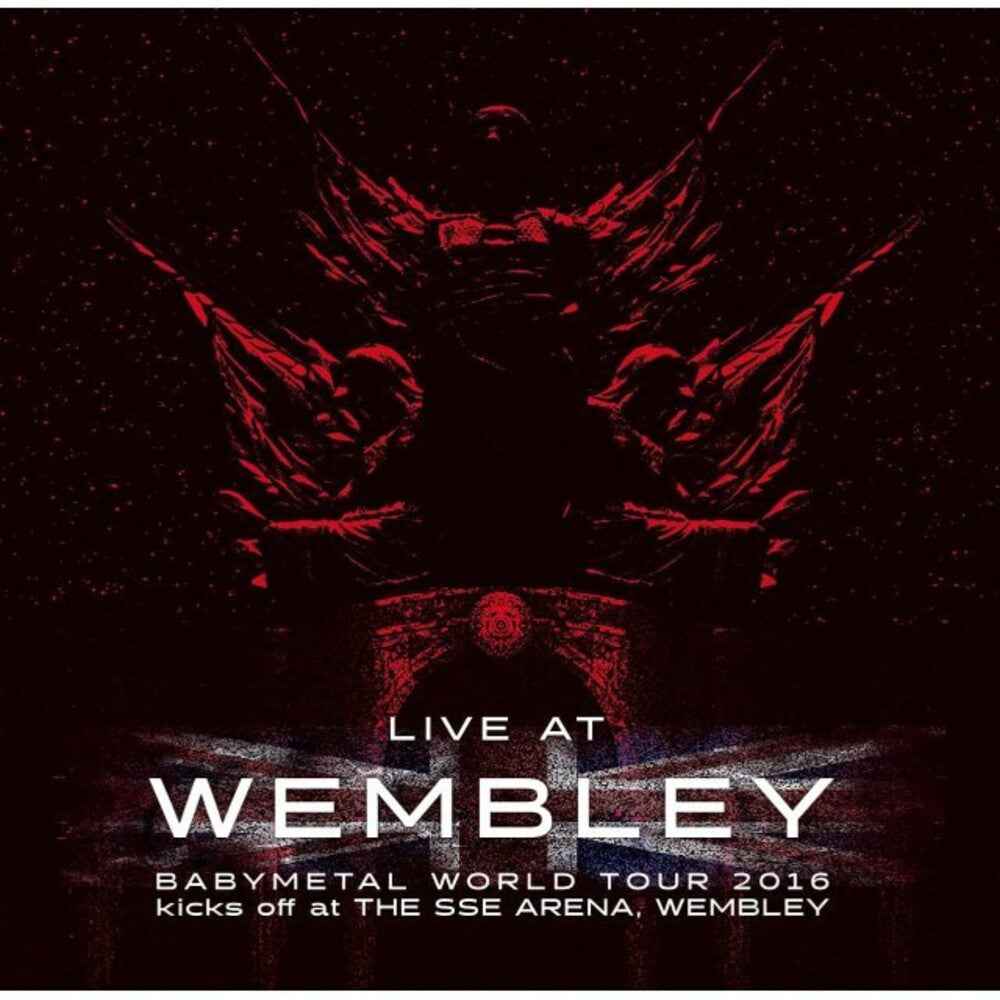 Live At Wembley (Babymetal World Tour 2016 Kicks Off At The SSE Arena. Wembley) [Import 3LP]