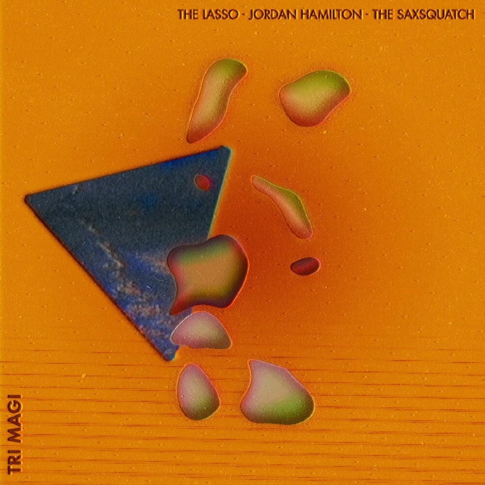 Lasso / Jordan Hamilton  / The Saxsquatch - Tri-Magi [LP] Vinyl Record