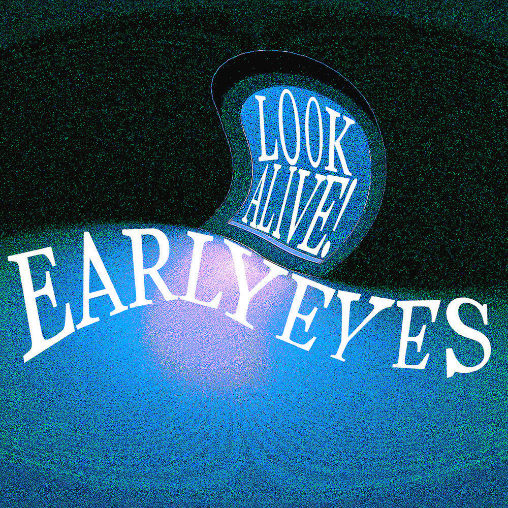 Early Eyes - Look Alive! [LP] Vinyl Record