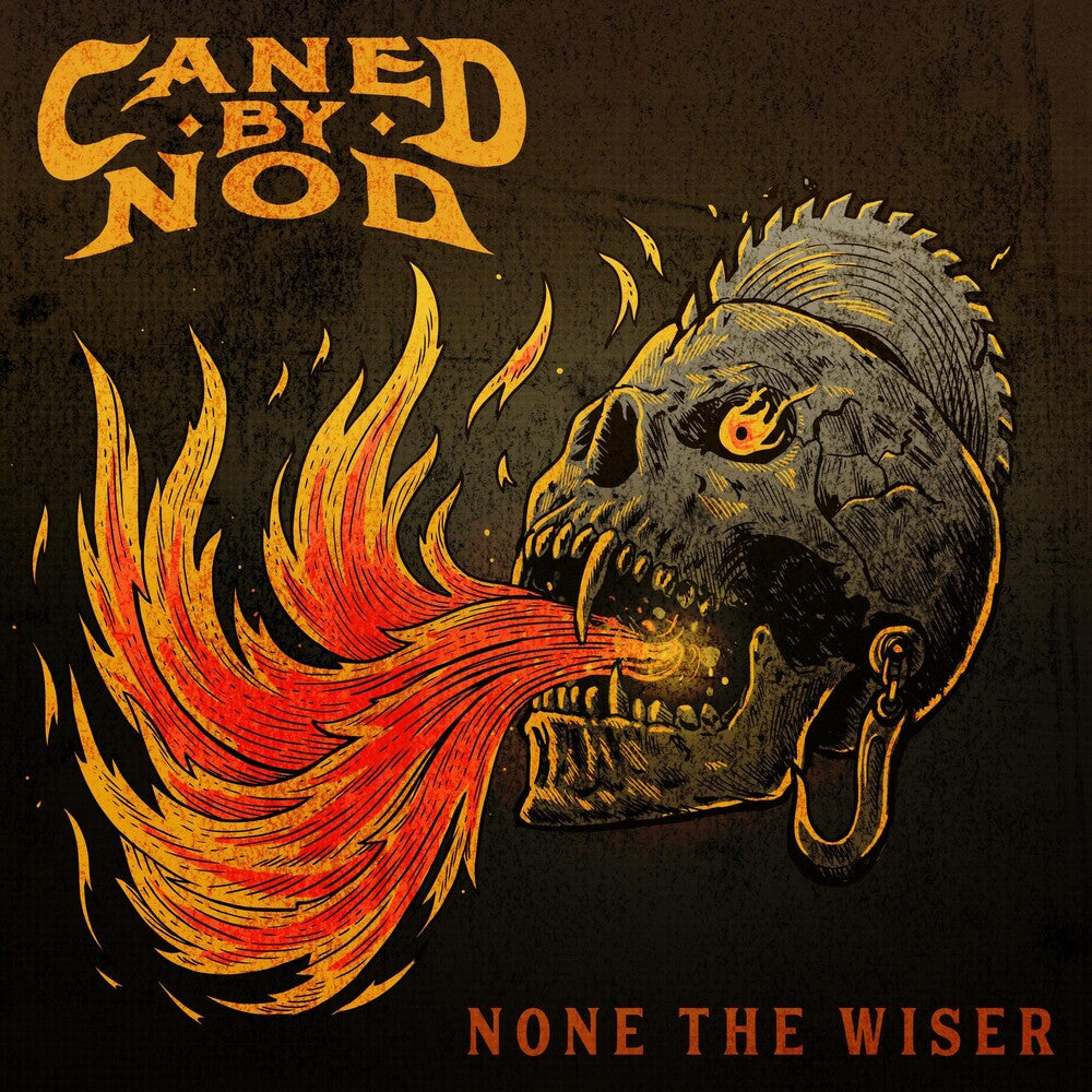 Caned By Nod - None The Wiser [Digipak]