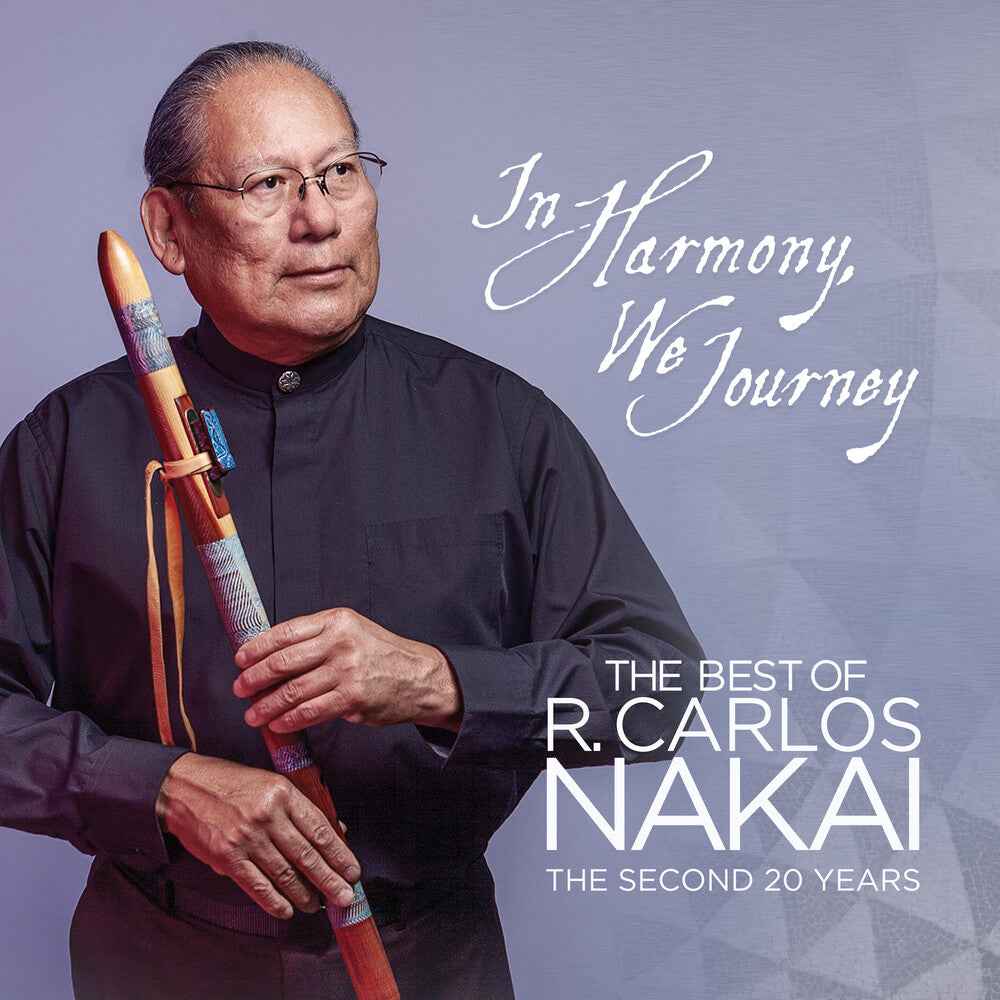 In Harmony We Journey - Best Of R. Carlos Nakai [CD]