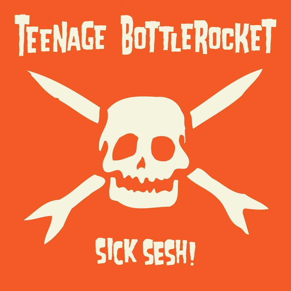 Teenage Bottlerocket - Sick Sesh! [LP] Vinyl Record