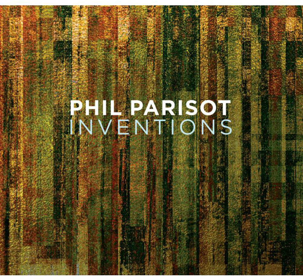 Phil Parisot - Inventions Music CD