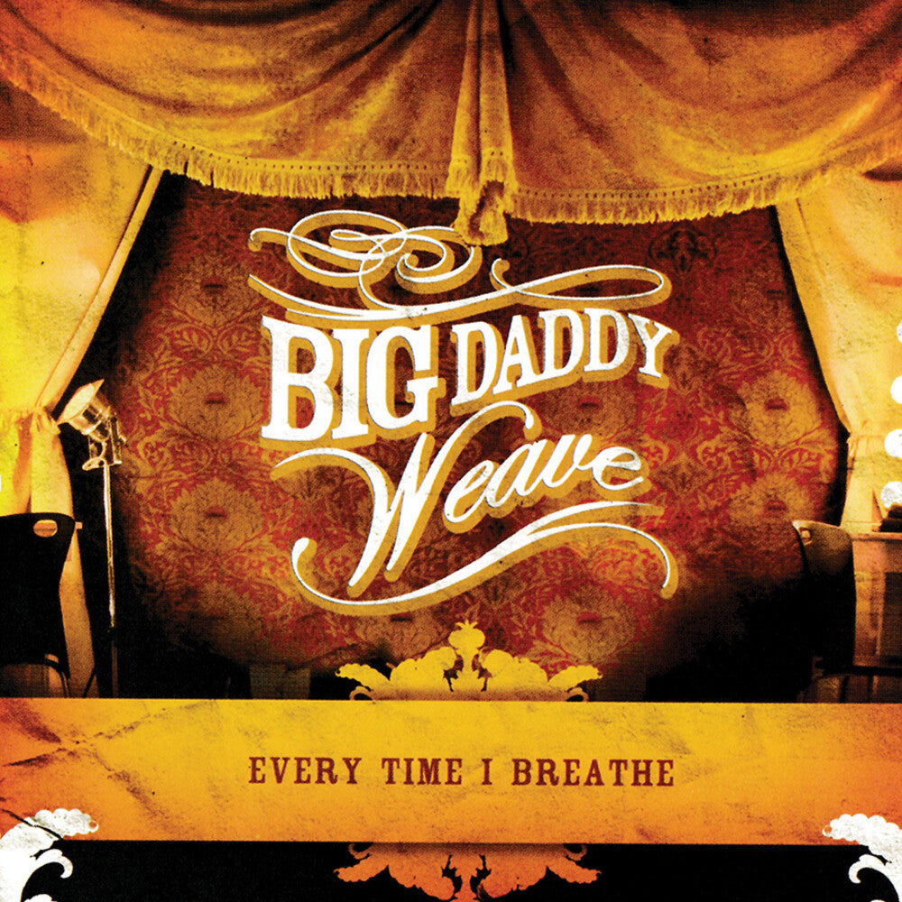 Big Daddy Weave - Every Time I Breathe [CD]