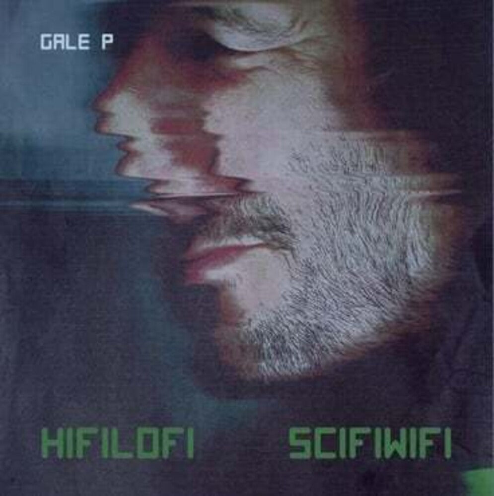 Gale P - Hifilofi Scifiwifi (Uk) [CD]
