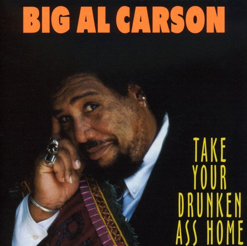 Al Carson - Take Your Drunken Ass Home [CD]