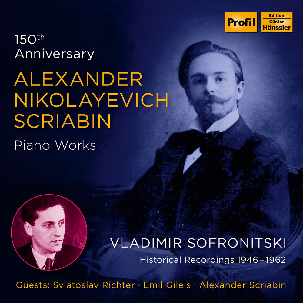 Scriabin / Sofronitski / Scriabin - 150th Anniversary - Piano Work (Box) [12 CD]