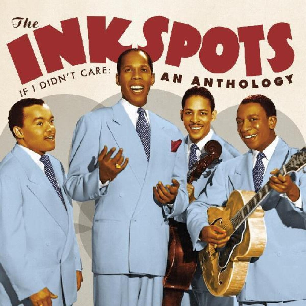 Ink Spots - If I Didn't Care: An Anthology [CD]