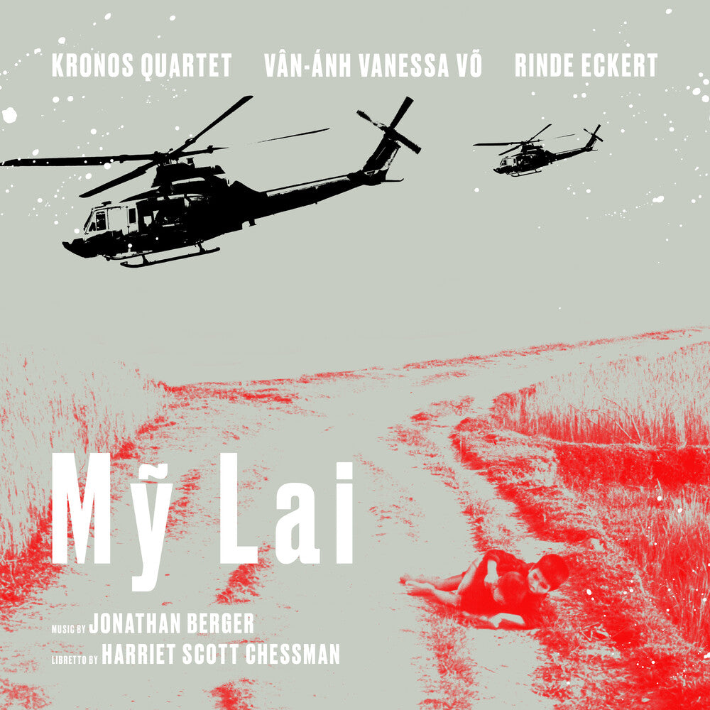 Kronos Quartet / Rinde Eckert  / Vo,Van-Anh Vanessa - My Lai [Digipak]