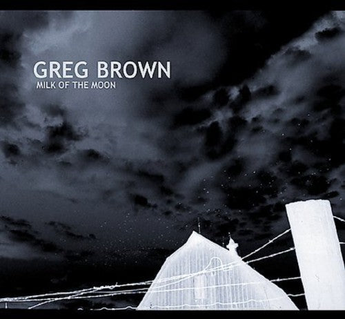 Greg Brown - Milk on the Moon [CD]