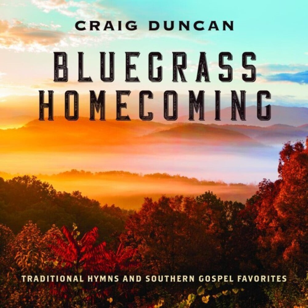 Craig Duncan - Bluegrass Homecoming: Traditional Hymns & Southern [CD]