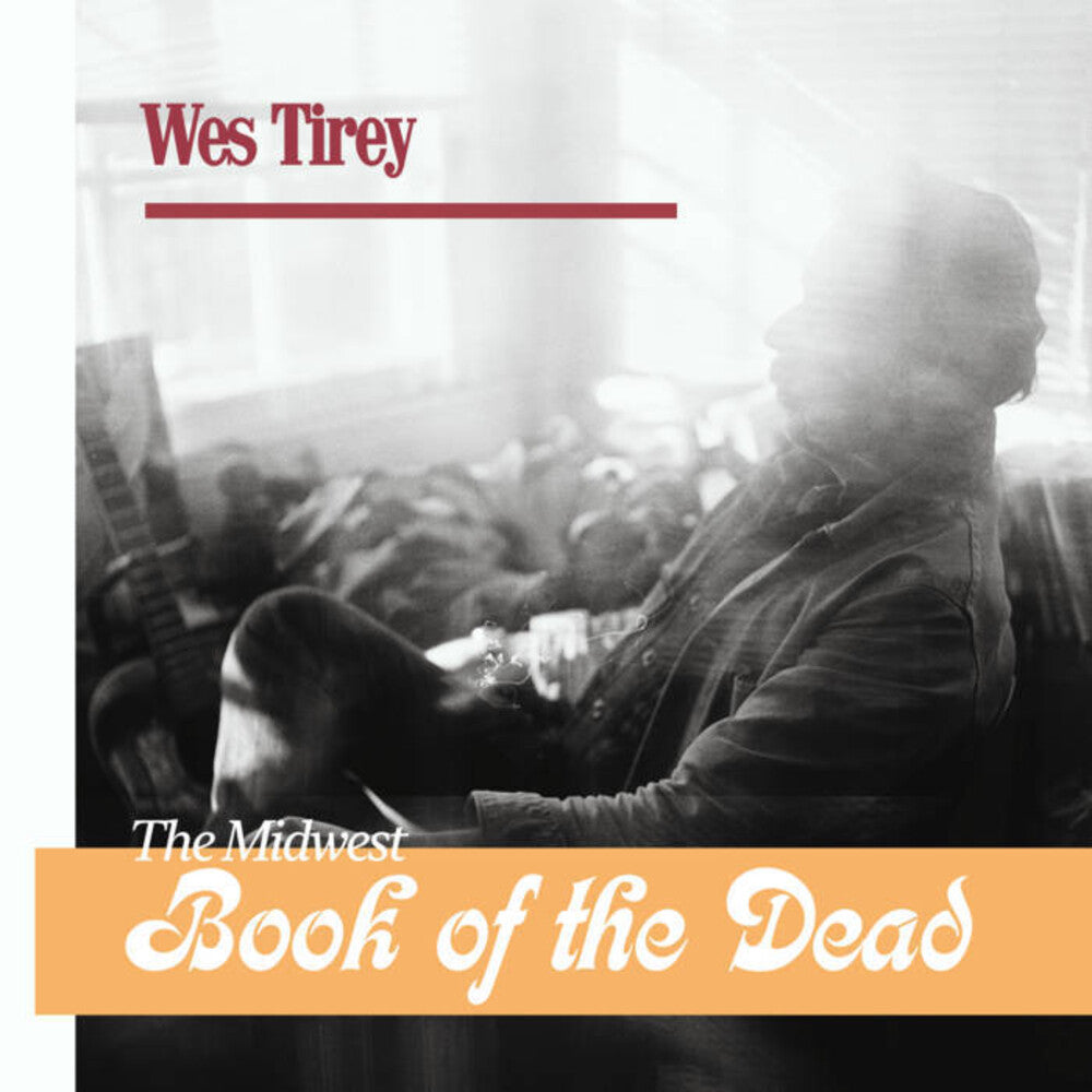Wes Tirey - Midwest Book Of The Dead [LP] Vinyl Record