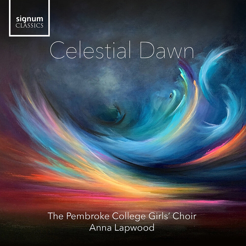 Arakelyan / Pembroke College Girls Choir - Celestial Dawn [CD]