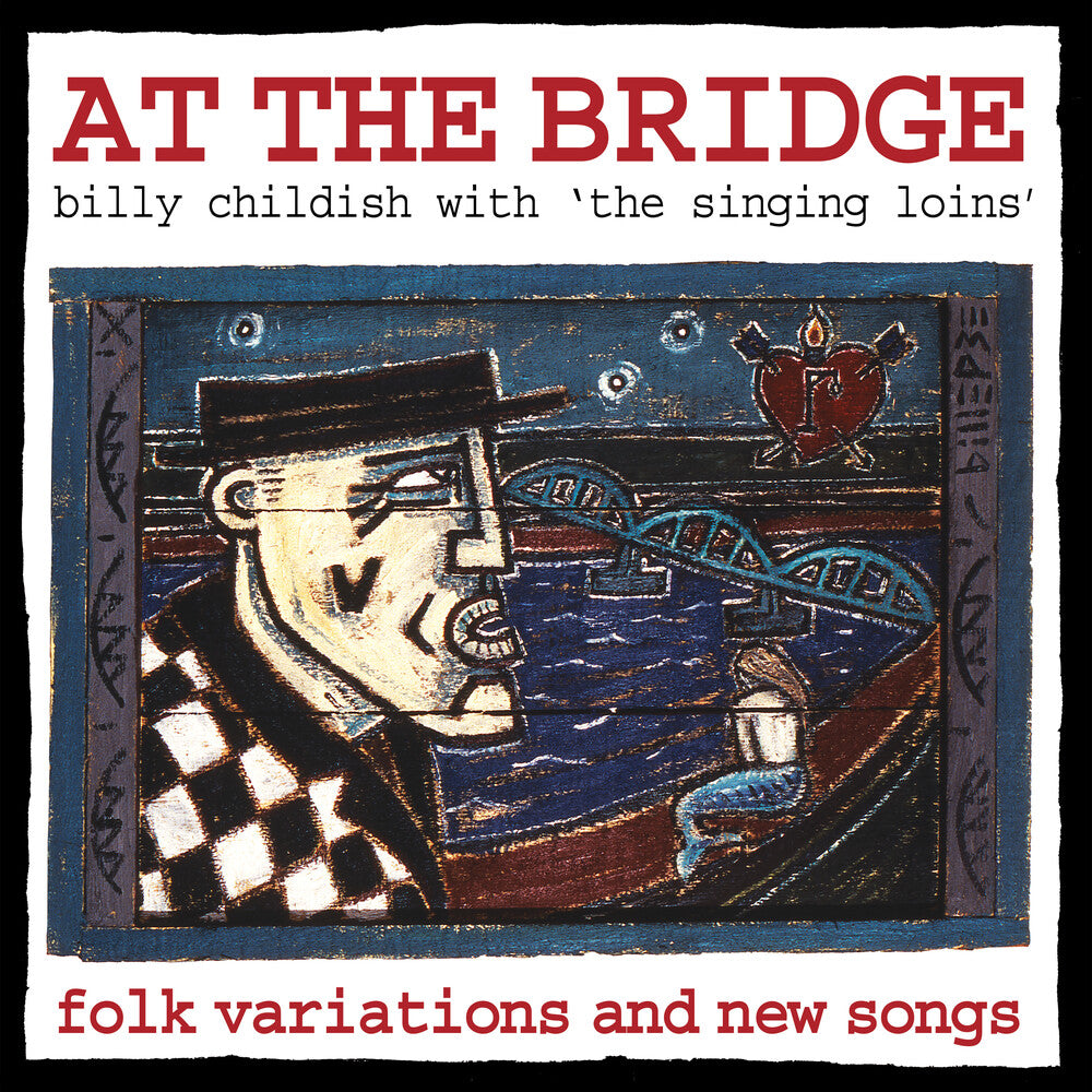 Billy Chilidsh  & The Singing Loins - At The Bridge [LP] Vinyl Record