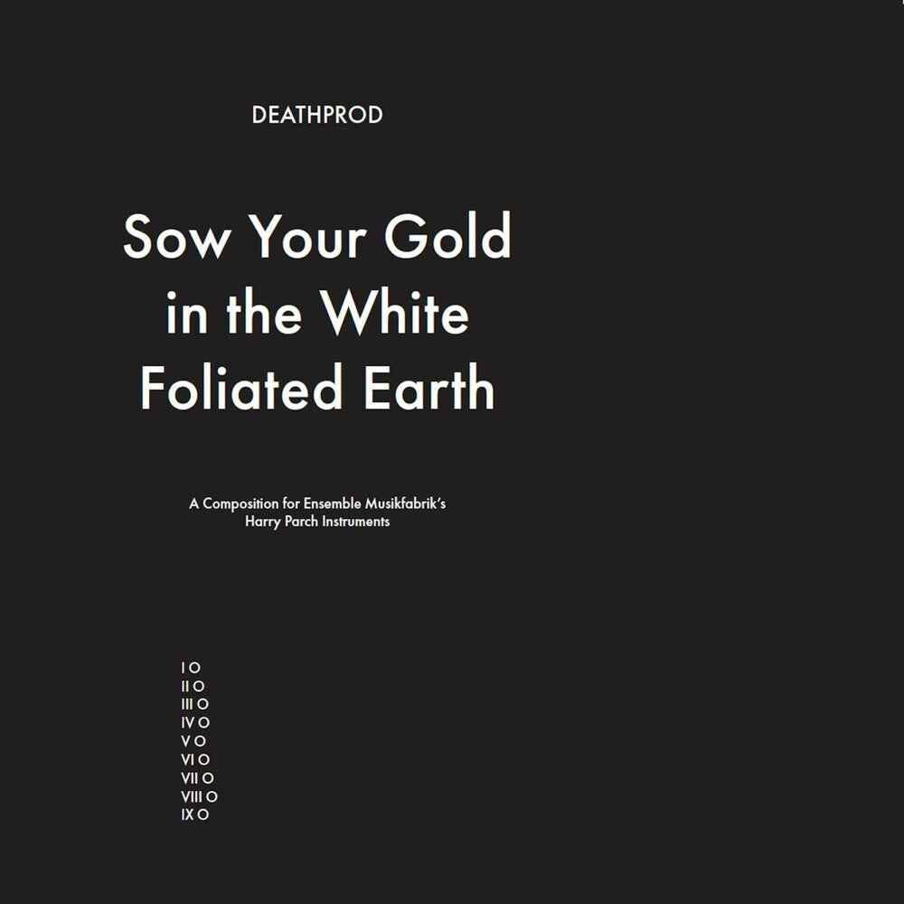 Sow Your Gold In The White Foliated Earth [LP]