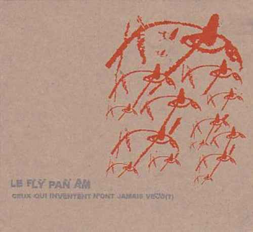 Ceux Qui Inventent N'ont Jamais Vacu [LP]