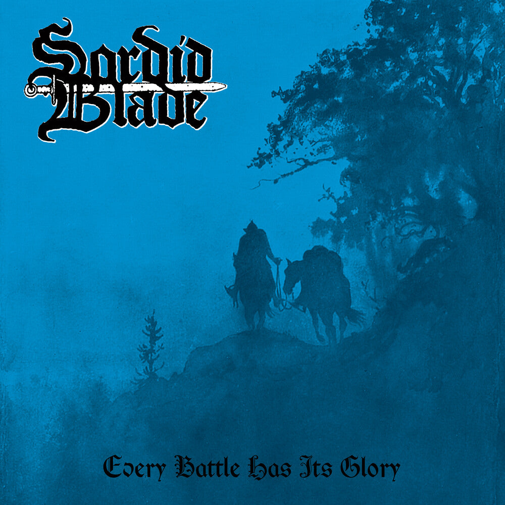 Sordid Blade - Every Battle Has Its Glory [LP] Vinyl Record