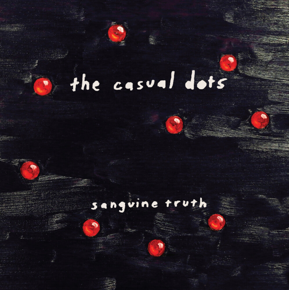Casual Dots - Sanguine Truth [LP] Vinyl Record