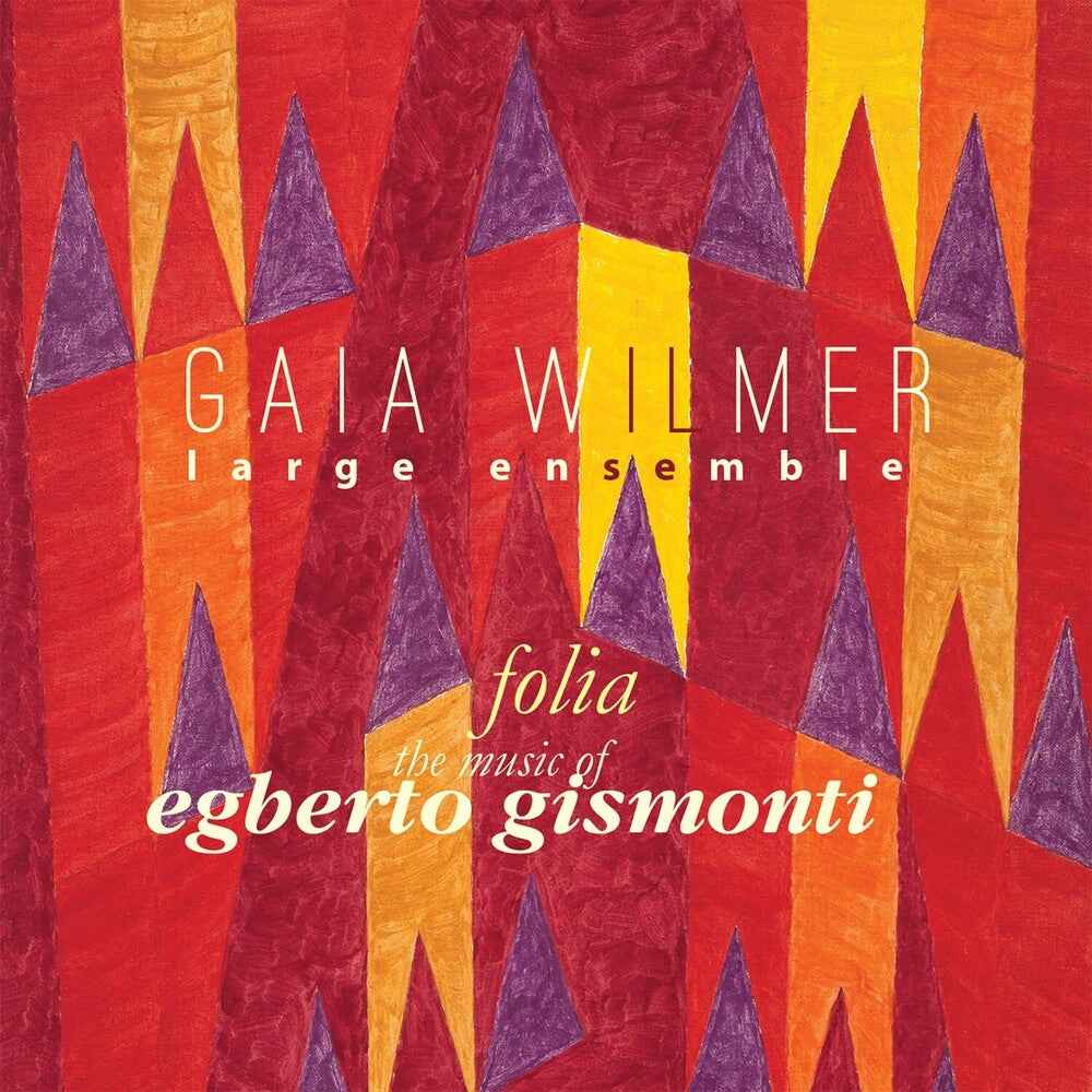 Folia: the Music of Egberto Gismonti [CD]