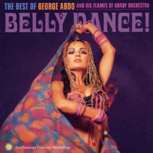 Belly Dance: Best Of George Abdo and His Flames Of Araby Orchestra [CD]