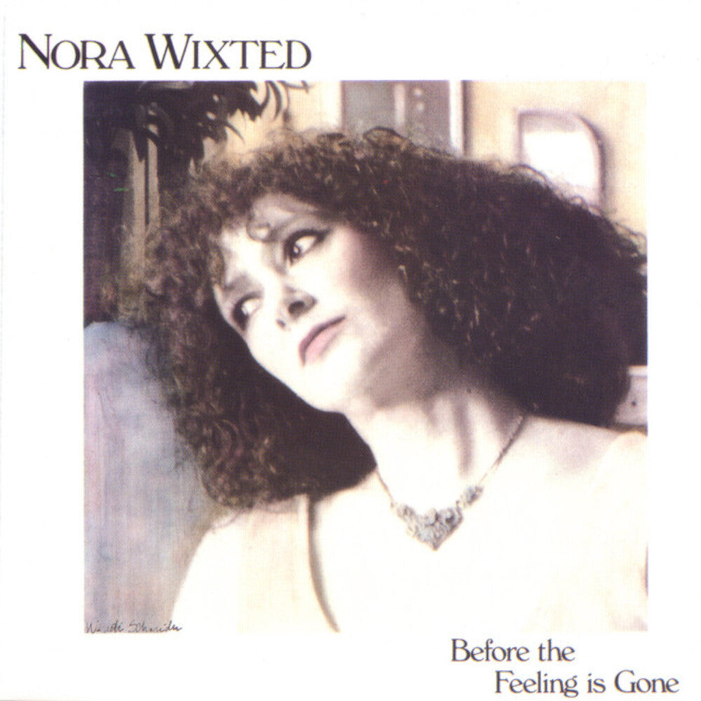 Nora Wixted - Before The Feeling Is Gone [LP] Vinyl Record