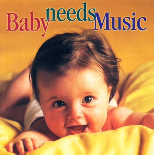 Various Artists - Baby Needs Music / Various Music CD