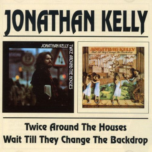 Jonathan Kelly - Twice Around The Houses/Wait Till They Change The [Import]