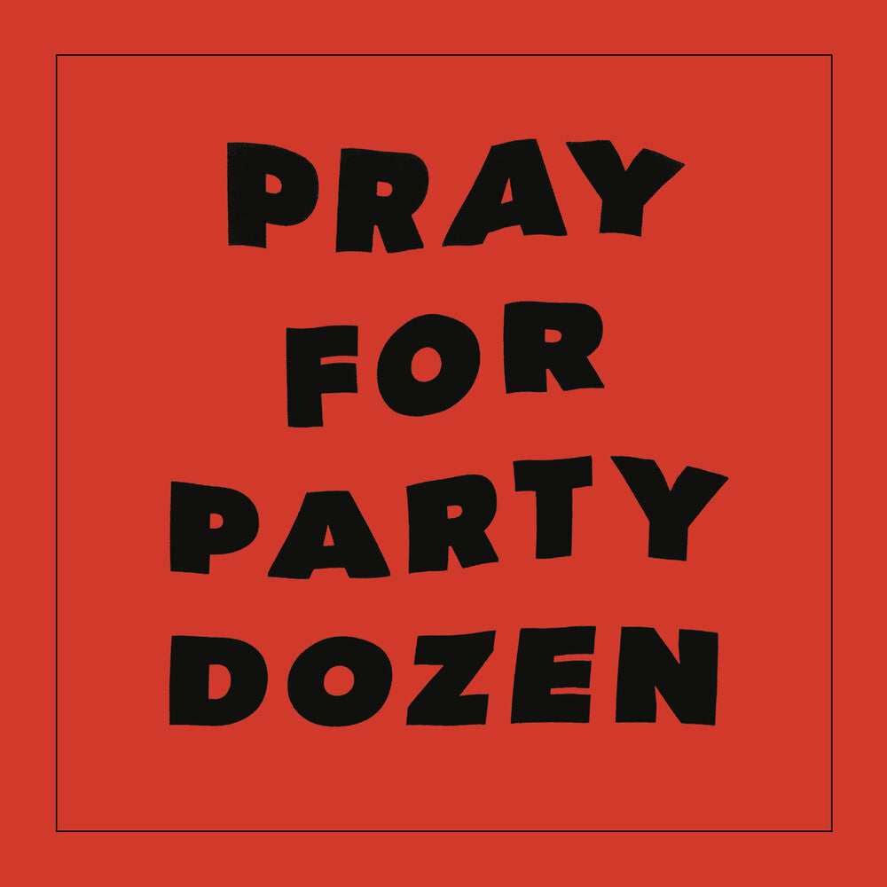 Party Dozen - Pray For Party Dozen [Red LP] Vinyl Record