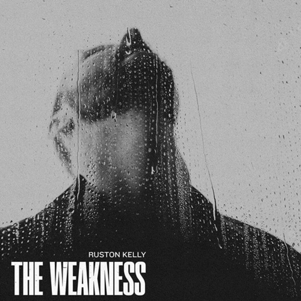 Ruston Kelly - The Weakness [CD]