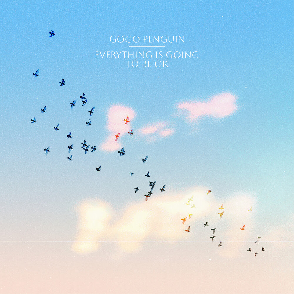 GoGo Penguin - Everything Is Going to Be OK [CD]
